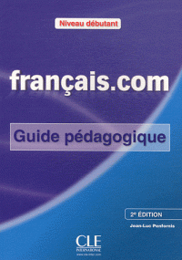 Francais.com 2e Edition Debut Guide pedagogique