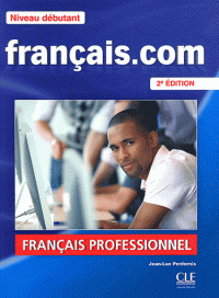 Francais.com 2e Edition Debut Livre + DVD-ROM + Guide de la communication