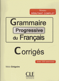 Grammaire Progr du Franc Debut Complet Corriges