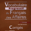 Vocabulaire Progr du Franc des Affaires Interm 2e Edition Corriges