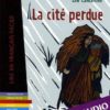 A2 La Cite' perdue + CD audio (Lamarche)