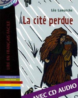 A2 La Cite’ perdue + CD audio (Lamarche)