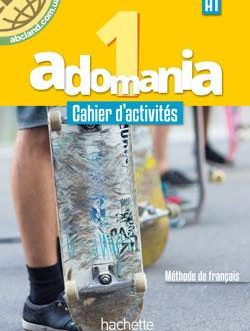 Adomania 1  Cahier d’activites + CD audio + Parcours digital