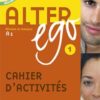 Alter Ego 1 - Cahier d'activites