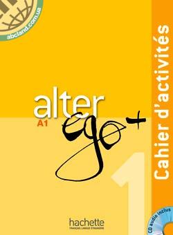 Alter Ego+ 1 Cahier d’activites + CD audio