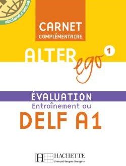 Alter Ego 1 — Carnet d’evaluation DELF A1