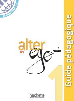 Alter Ego+ 1 Guide pedagogique