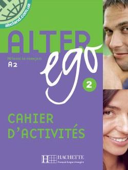 Alter Ego 2 — Cahier d’activites