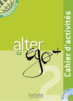 Alter Ego+ 2 Cahier d'activites + CD audio