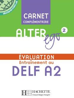 Alter Ego 2 — Carnet d’evaluation DELF A2