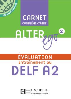 Alter Ego 2 - Carnet d'evaluation DELF A2