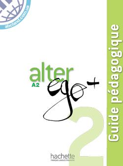 Alter Ego+ 2 Guide pedagogique