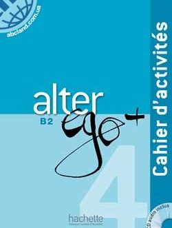 Alter Ego+ 4 Cahier d’activites + CD audio