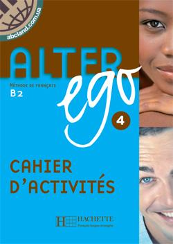 Alter Ego 4 — Cahier d’activites
