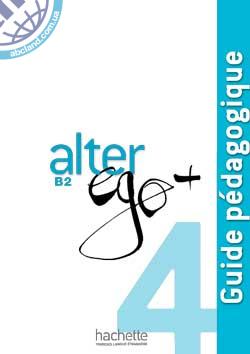 Alter Ego+ 4 Guide pedagogique