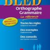 BLED ORTHOGRAPHE GRAMMAIRE