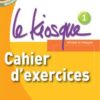 Le Kiosque 1 Cahier d'exercices