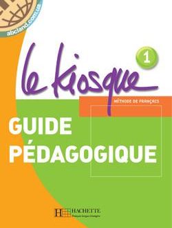 Le Kiosque 1 Guide pedagogique