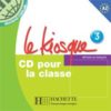 Le Kiosque 3 CD audio classe