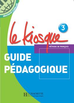 Le Kiosque 3 Guide pedagogique