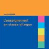 L'enseignement en classe bilingue