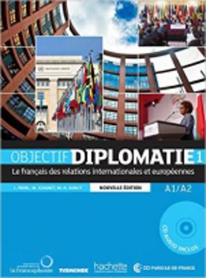 Objectif Diplomatie NE 1/ Livre + CD audio