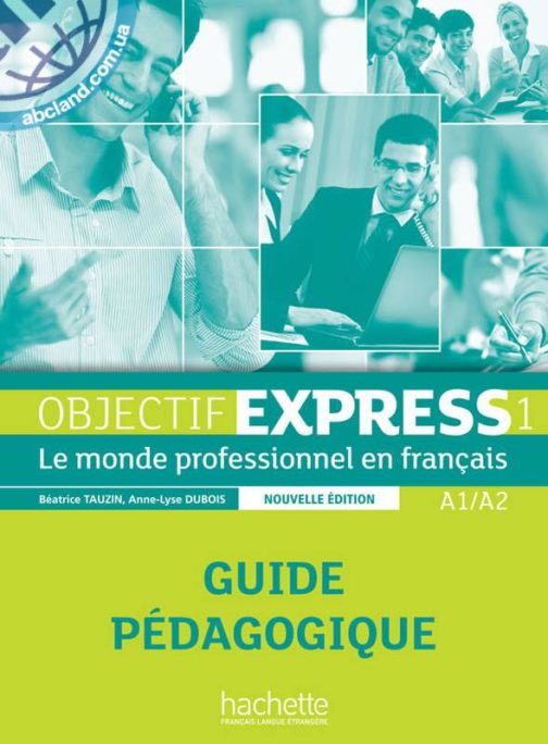 Objectif Express NE 1 - Guide pedagogique