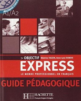 Objectif Express — 1 Guide pedagogique