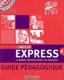 Objectif Express 2 — Guide pedagogique
