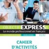 Objectif Express :Nouvelle Edition 1 - Cahier d'activites