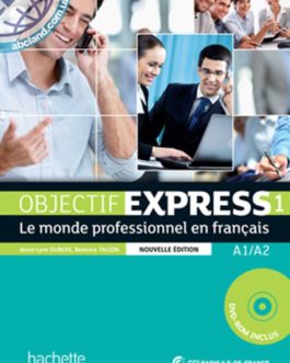 Objectif Express Nouvelle Edition 1 — Livre de l’eleve + CD-ROM