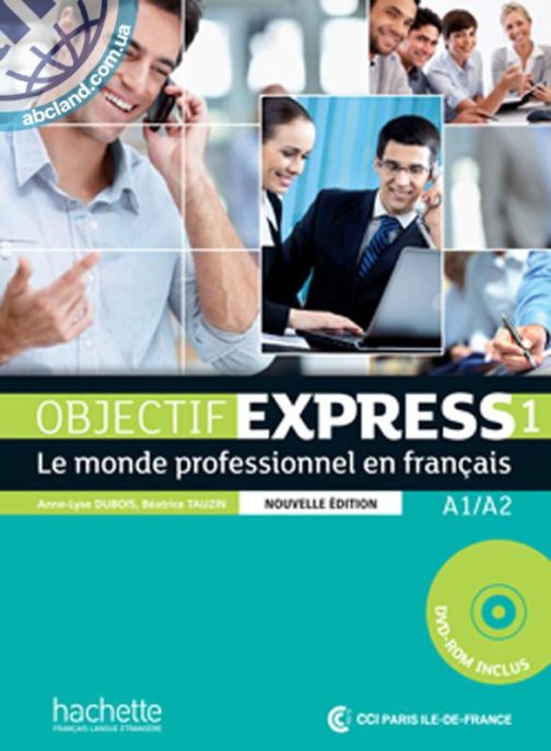 Objectif Express Nouvelle Edition 1 - Livre de l'eleve + CD-ROM