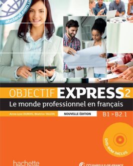 Objectif Express Nouvelle Edition 2 — Livre de l’eleve + CD-ROM