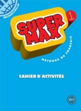 Super Max 1 Cahier d'activites