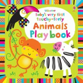 Baby’s Very First Touchy-Feely Animals Playbook
