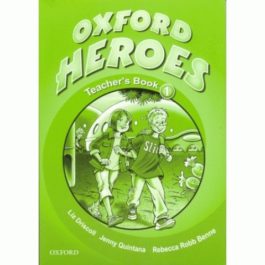 Oxford Heroes 1 Teacher’s Book