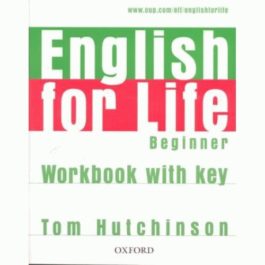 ENGLISH FOR LIFE Beginners Workbook