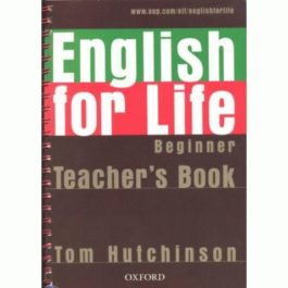ENGLISH FOR LIFE Beginners Teacher's Book
