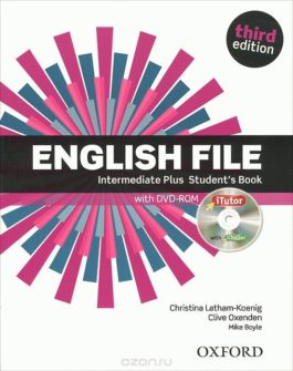 English File Intermediate Plus 3rd Ed Student’s Book with iTutor