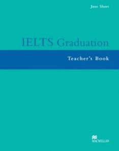 IELTS Graduation (Band 5.5-7.5) Teachers Book