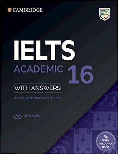IELTS 16 Academic Authentic Examination Papers with answers and Downloadable Audio