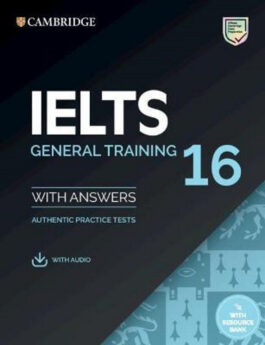 IELTS 16 General Authentic Examination Papers with answers and Downloadable Audio