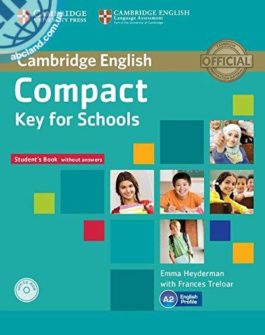 Compact Key for Schools Student’s Pack (Student’s Book without key + CD-ROM,Workbook without key + Downloadable Audio)