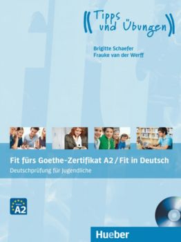 Fit fürs Goethe-Zertifikat A2, Fit in Deutsch Lehrbuch mit Audio-CD fur Jugendliche