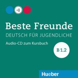 Beste Freunde B1.2. Audio-CD zum Kursbuch