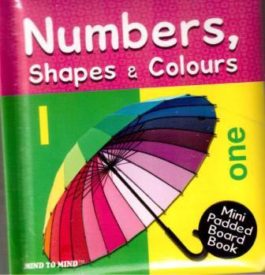 Підручник Mini Padded Board Books Numbers, Shapes & Colours