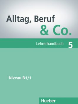 Alltag, Beruf & Co. 5. Lehrerhandbuch