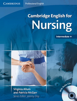 Cambridge English for Nursing Intermediate+ + Audio CDs