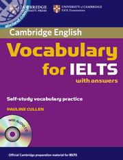 Cambridge English: Vocabulary for IELTS Self-study Vocabulary Practice with answers and Audio CD