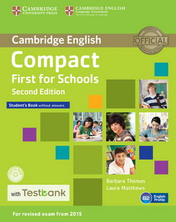 Compact First for Schools 2nd Edition SB w/o key + CD-ROM + Testbank